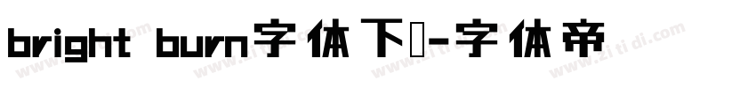 bright burn字体下载字体转换